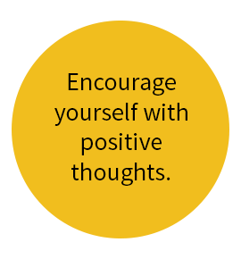 Encourage positive thoughts